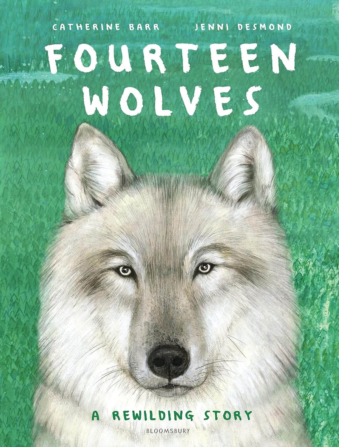 Fourteen Wolves: A Rewilding Story - Catherine Barr