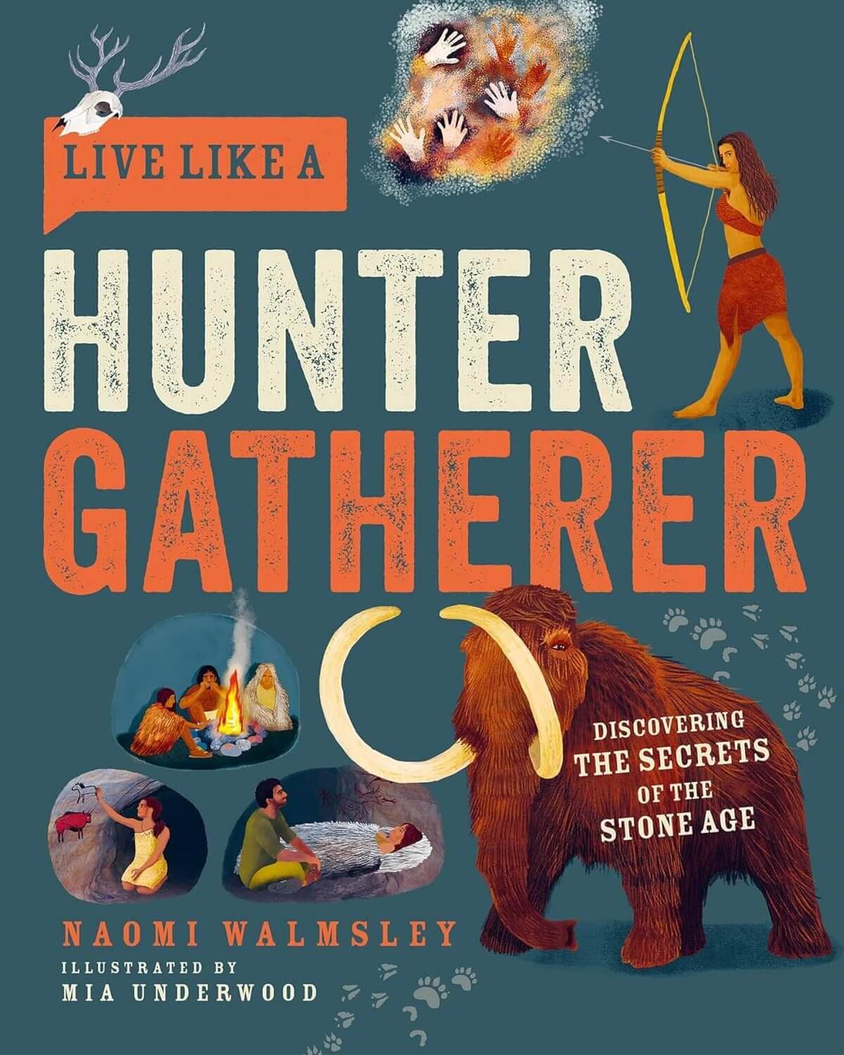 Live Like a Hunter Gatherer - Naomi Walmsley