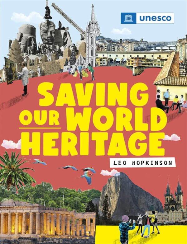 Saving Our World Heritage - Franklin Watts