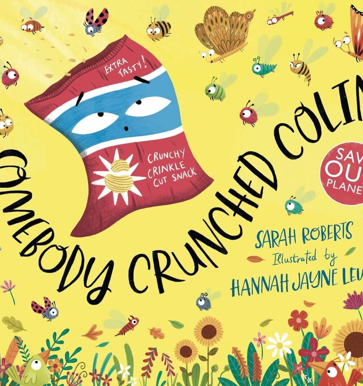 Somebody Crunched Colin - Sarah Roberts