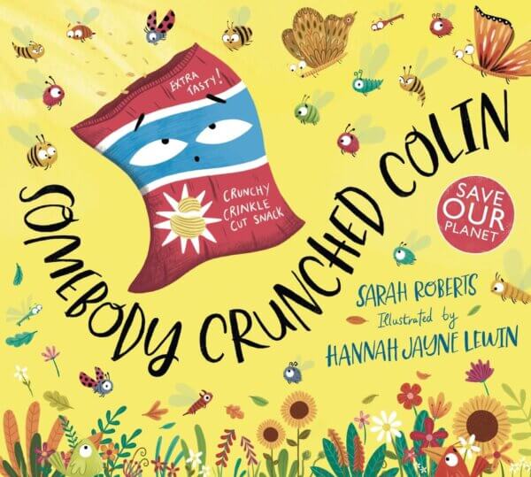 Somebody Crunched Colin - Sarah Roberts