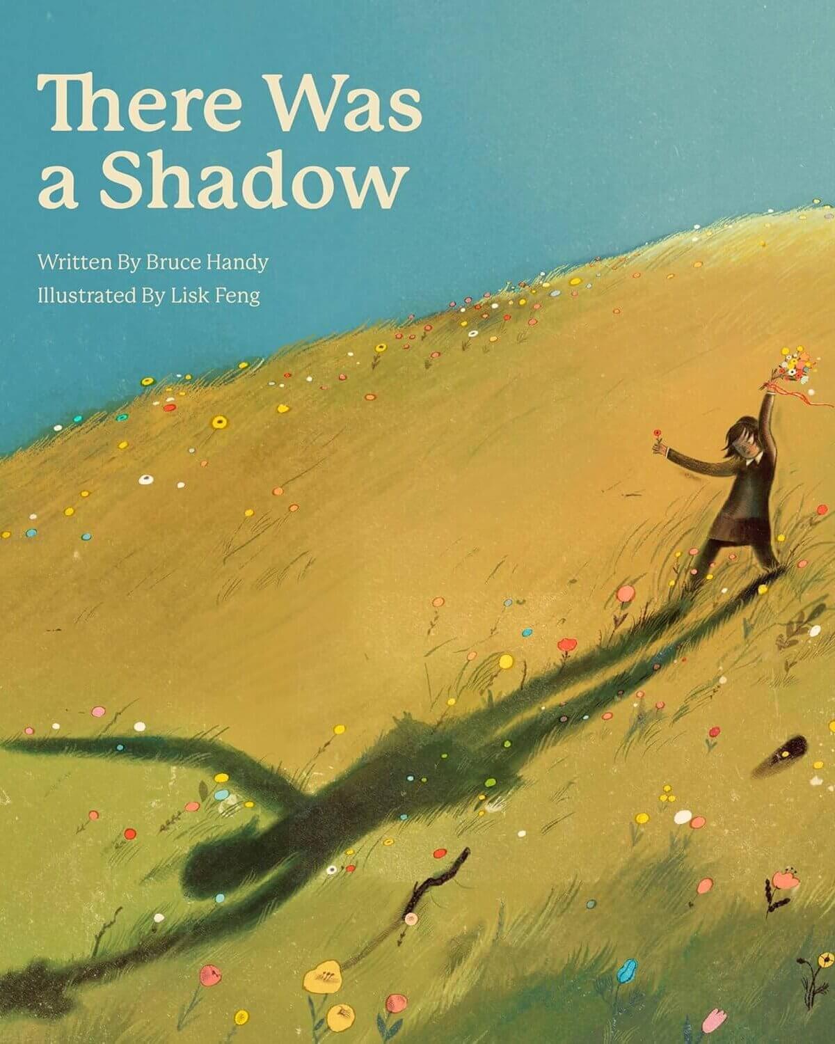 There Was a Shadow : A Picture Book - Bruce Handy