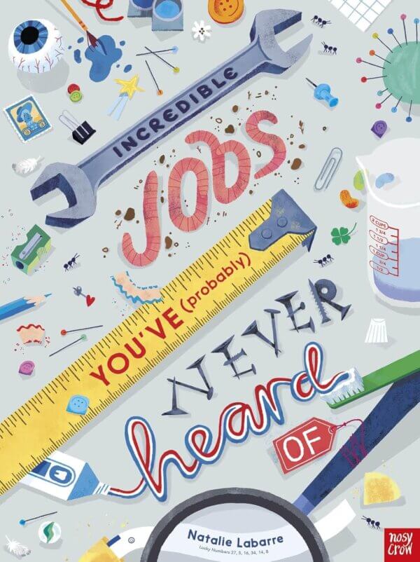 Incredible Jobs You've (Probably) Never Heard Of - Natalie Labarre