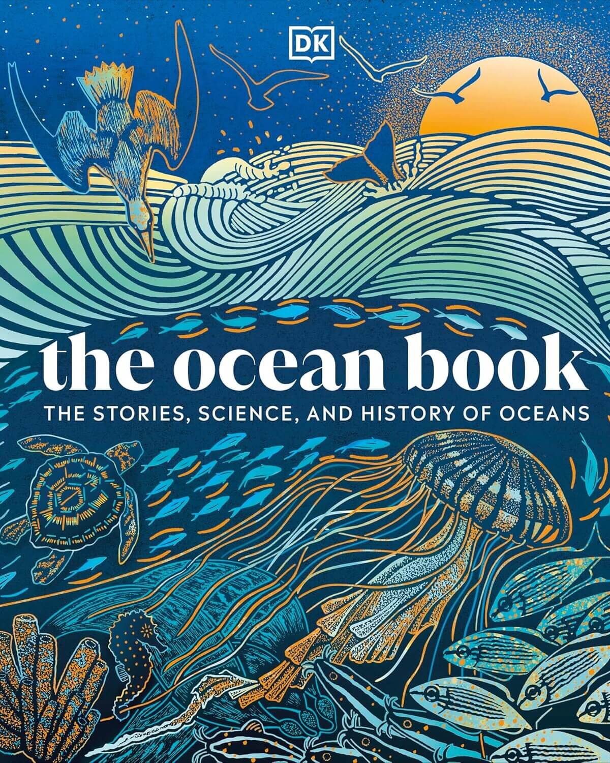 The Ocean Book : The Stories, Science, and History of Oceans