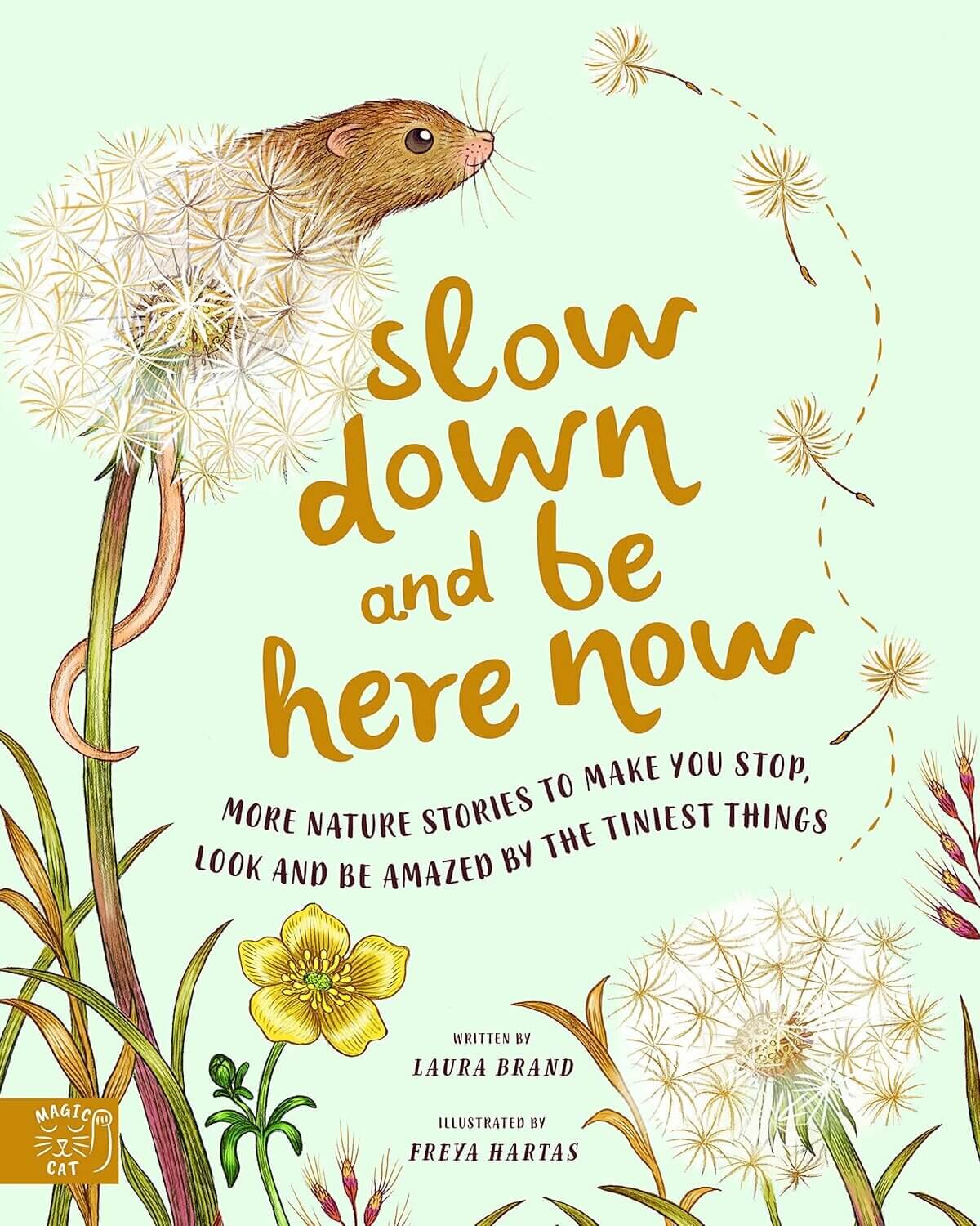 Slow Down and Be Here Now - Laura Brand