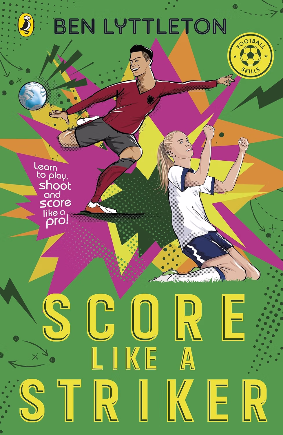 Score Like a Striker - Ben Lyttleton