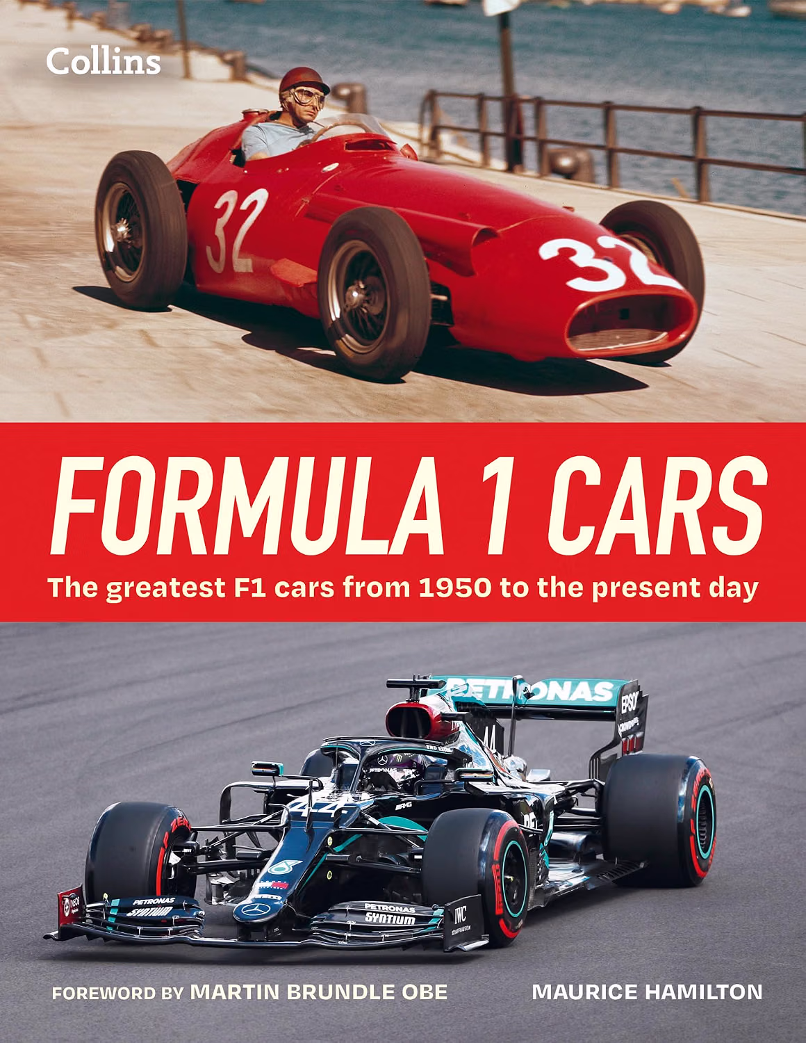 Formula 1 Cars : The Greatest F1 Cars from 1950 to the Present Day - Maurice Hamilton