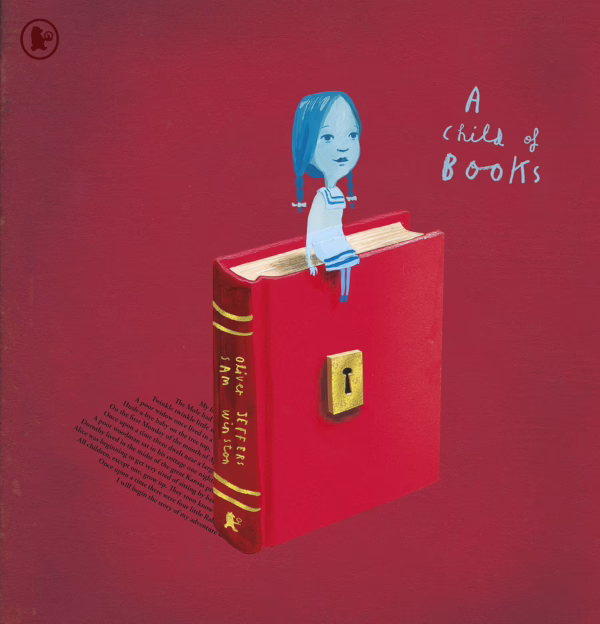 A Child of Books - Oliver Jeffers, Sam Winston
