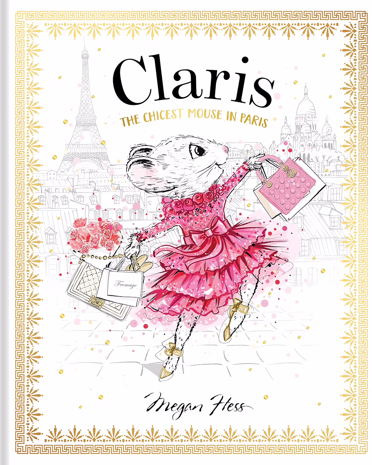 Claris: The Chicest Mouse in Paris (book 1) - Megan Hess