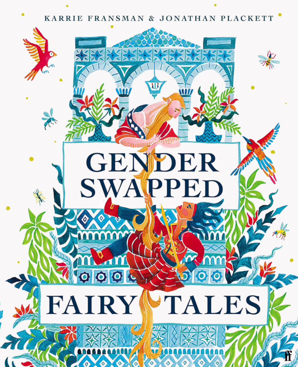 Gender Swapped Fairy Tales - Karrie Fransman & Jonathan Plackett